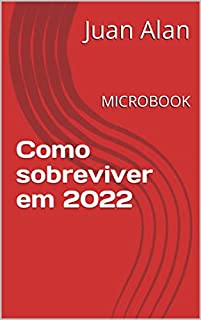 Livro Como sobreviver em 2022: MICROBOOK