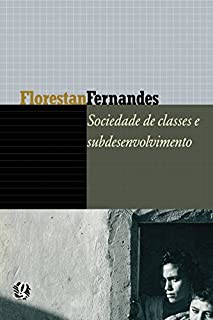 Livro Sociedade de classes e subdesenvolvimento