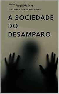 Livro A SOCIEDADE DO DESAMPARO (Você Melhor Livro 10)