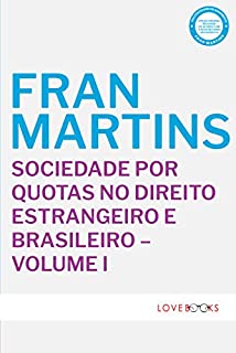 Livro Sociedade por Quotas no Direito Estrangeiro e Brasileiro - Volume I