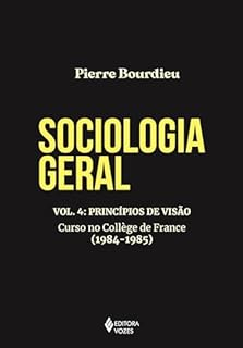 Livro Sociologia geral vol. 4: Princípios de visão - Curso no Collège de France (1984-1985)