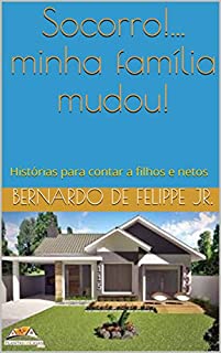 Livro Socorro!... minha família mudou!: Histórias para contar a filhos e netos