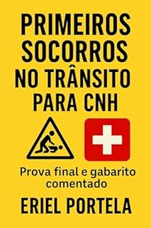 Primeiros Socorros no Trânsito para CNH: Tudo que o instrutor explica em sala, com prova final e gabarito comentado