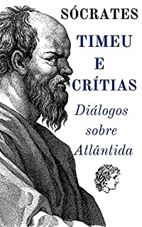 Livro Sócrates - Timeu e Crítias: Diálogos sobre Atlântida