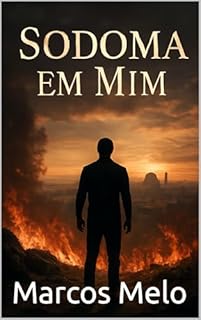 Livro Sodoma em Mim: Quando Deus Grita e Eu Preciso Ouvir
