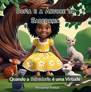 Livro Sofia e a Árvore da Sabedoria: Quando a sabedoria é uma virtude