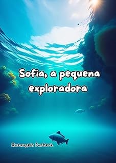 Livro SOFIA, A PEQUENA EXPLORADORA
