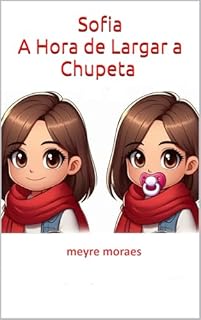 Livro Sofia, a Hora de Largar a Chupeta