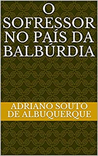 Livro O Sofressor no país da balbúrdia