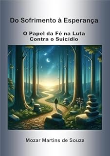 Livro Do Sofrimento à Esperança - O Papel da Fé na Luta Contra o Suicídio