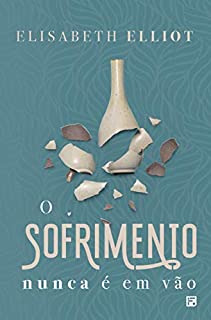 Livro O sofrimento nunca é em vão