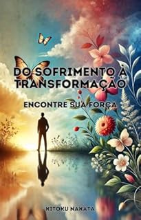 Livro Do Sofrimento à Transformação: Encontre Sua Força