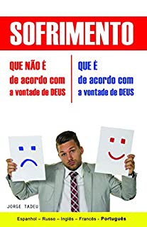 Livro Sofrimento: Que não é da vontade de Deus - Que é da vondade de Deus