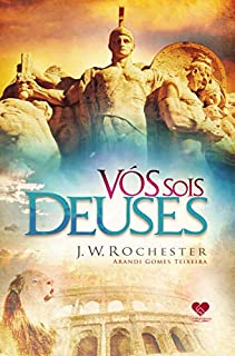 Livro Vós sois deuses: pelo espírito J.W. Rochester