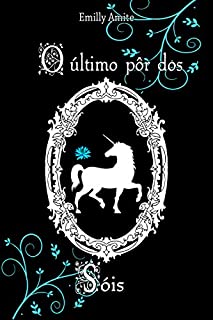 Livro O último pôr dos Sóis (Série Doze Mundos Livro 3)