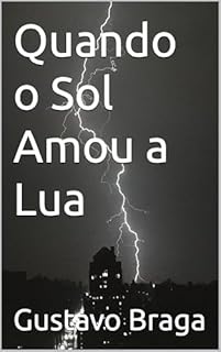 Livro Quando o Sol Amou a Lua