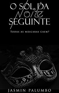 Livro O Sol da Noite Seguinte: Todas as máscaras caem?