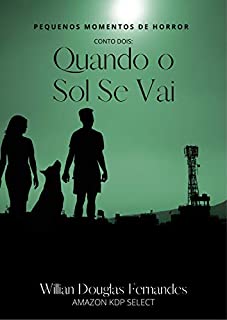 Livro Quando o Sol Se Vai: Conto 2 (Pequenos Momentos de Horror)