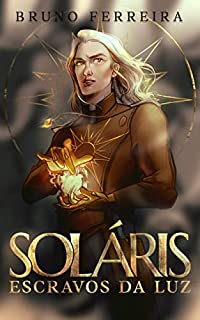 Livro Soláris: Escravos da Luz (Livro 1)