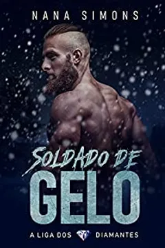 Soldado de Gelo: Série A Liga dos Diamantes - Livro 1