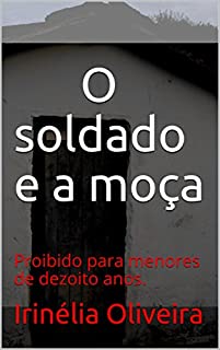 Livro O soldado e a moça: Proibido para menores de dezoito anos.