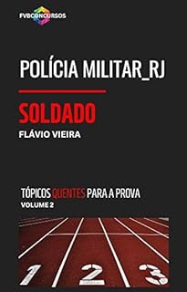 Livro SOLDADO PM_RJ: TÓPICOS QUENTES PARA A PROVA: Perguntas e Respostas Comentadas (Volume 2) (POLÍCIA MILITAR_RJ SOLDADO)