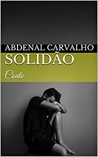 Livro Solidão: Conto (Histórias de Ficção Livro 8)