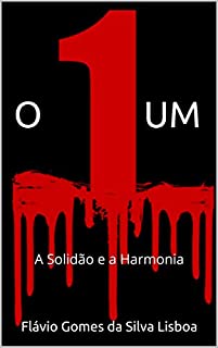 Livro O UM: A Solidão e a Harmonia