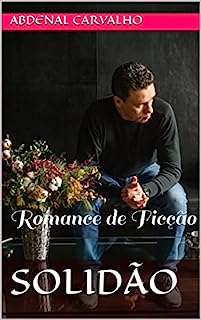 Livro Solidão: Romance de Ficção (Histórias de Ficção)