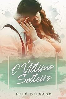 Livro O Último Solteiro ((Im)Perfeitos Livro 5)