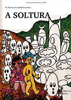 Livro A Soltura (Aventuras de Microcólus Livro 14)