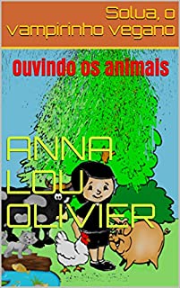 Livro Solua, o vampirinho vegano: Ouvindo os animais