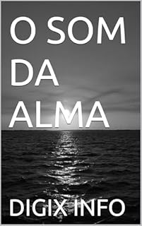 O SOM DA ALMA
