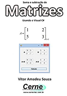 Livro Soma e subtração de Matrizes Usando o Visual C#