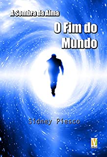 Livro A Sombra da Alma: O Fim do Mundo