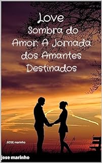 Sombra do Amor: A Jornada dos Amantes Destinados