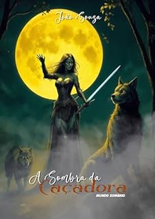 Livro A Sombra da Caçadora: Mundo Sombrio