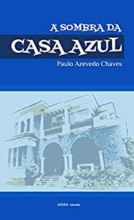 Livro À Sombra da Casa Azul: Breve Itinerário de Vida