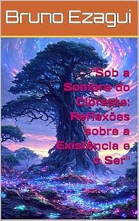 Livro "Sob a Sombra do Cipreste: Reflexões sobre a Existência e o Ser"