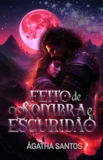 Livro Feito de Sombra e Escuridão
