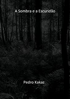 A Sombra e a Escuridão