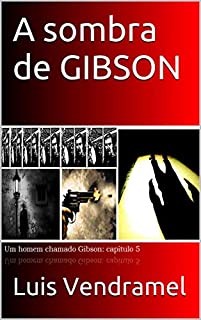 A sombra de GIBSON