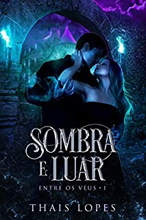 Livro Sombra e Luar (Entre os Véus Livro 1)