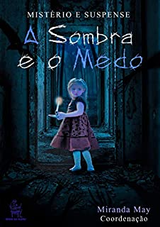 Livro A Sombra e o Medo : Mistério e Suspense