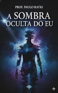 Livro A Sombra Oculta do Eu