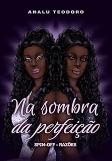 Livro Na sombra da perfeição: Spin - Off (Razões Livro 5)