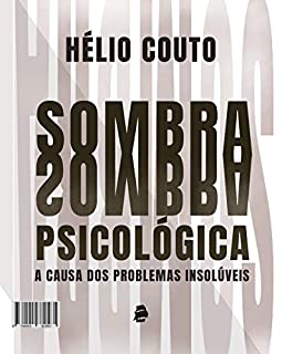 Livro Sombra Psicológica: A causa dos problemas insolúveis
