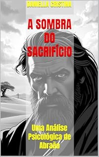 Livro A Sombra do Sacrifício: Uma Análise Psicológica de Abraão