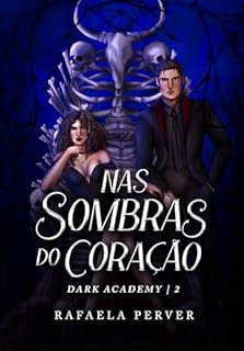 Livro Nas Sombras do Coração - DARK ACADEMY (Livro 2)