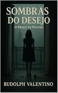 Livro SOMBRAS DO DESEJO: O Preço da Paixão